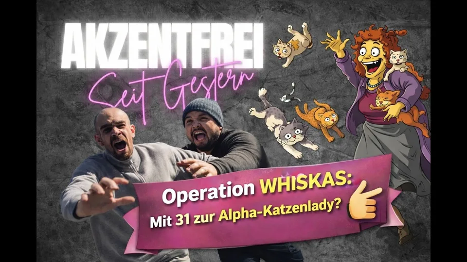 Folge 3: Operation Whiskas: Mit 31 zur Alpha-Katzenlady – Akzentfrei Seit Gestern