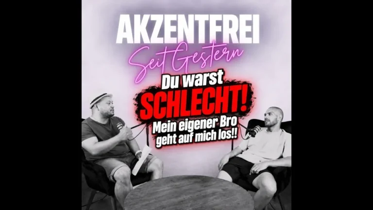 Folge 32: Du warst SCHLECHT! Mein eigener Bro geht auf mich los!! – Akzentfrei Seit Gestern