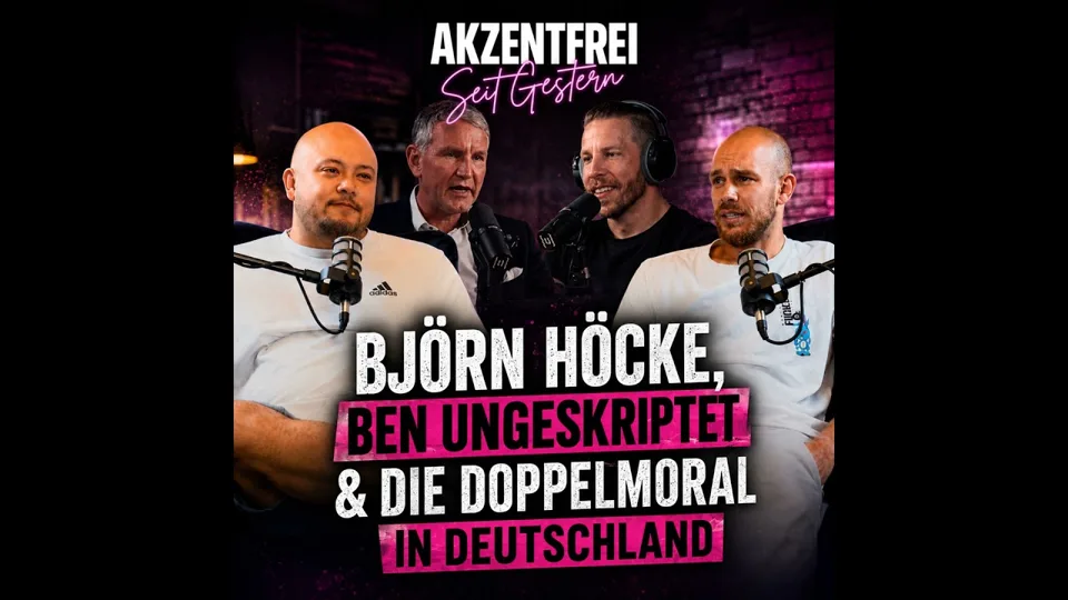 Folge 42: Björn Höcke, Ben Ungeskriptet & die Doppelmoral in Deutschland – Akzentfrei Seit Gestern