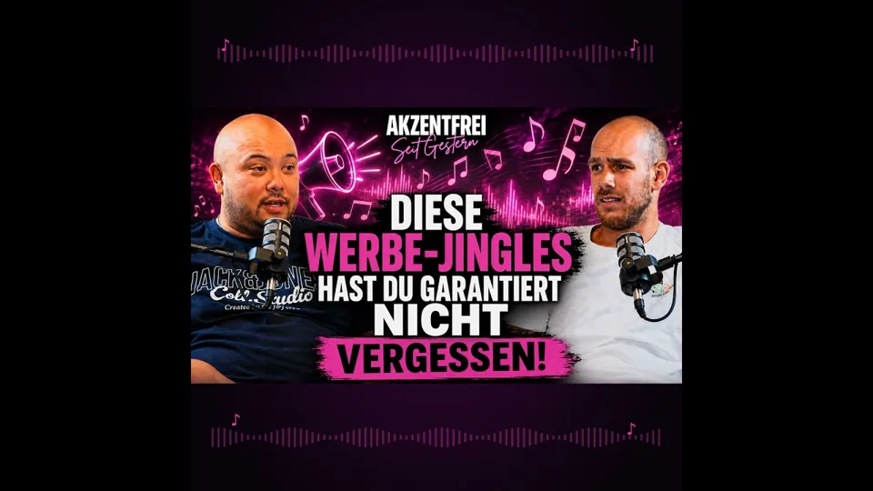 Folge 54: Diese Werbe-Jingles hast du garantiert nicht vergessen! – Akzentfrei Seit Gestern