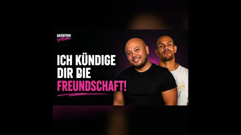 Folge 56 (Teil B): Kündige dir die Freundschaft! – Akzentfrei Seit Gestern